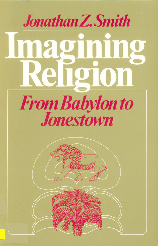 Imagining religion : from Babylon to Jonestown