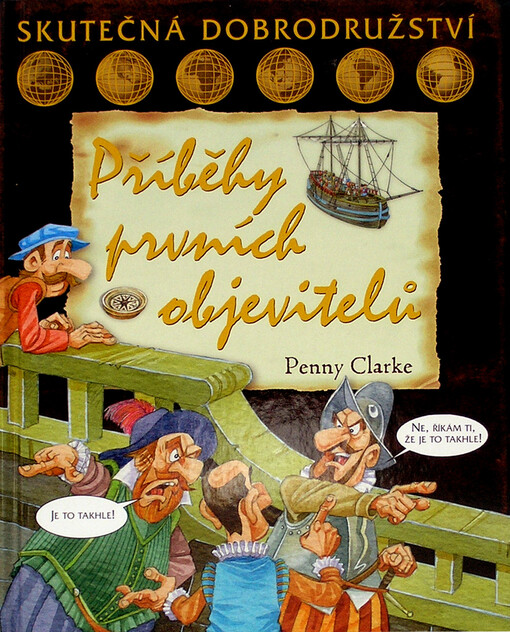 Příběhy prvních objevitelů: skutečná dobrodružství, Vyd. 1.