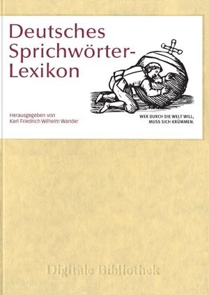 Deutsches Sprichwörter-Lexikon [elektronický zdroj]