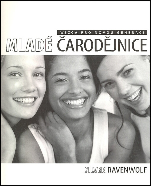Mladé čarodějnice : wicca pro novou generaci