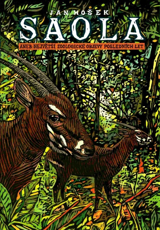 Saola, aneb, Největší zoologické objevy posledních let