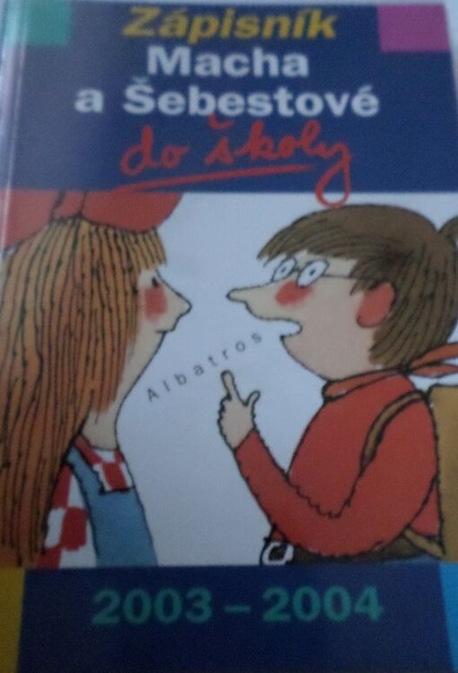 Zápisník Macha a Šebestové do školy 2003-2004