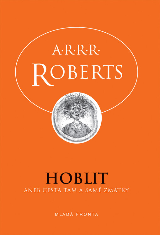Hoblit, aneb, Cesta tam a samé zmatky--