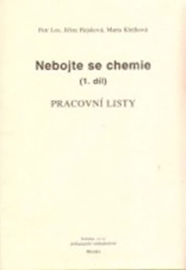 Nebojte se chemie : Pracovní listy. Díl 1