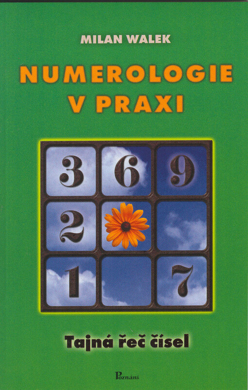 Numerologie v praxi : tajná řeč čísel
