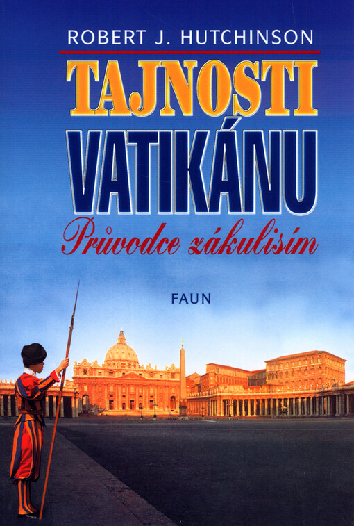Tajnosti Vatikánu : průvodce zákulisím