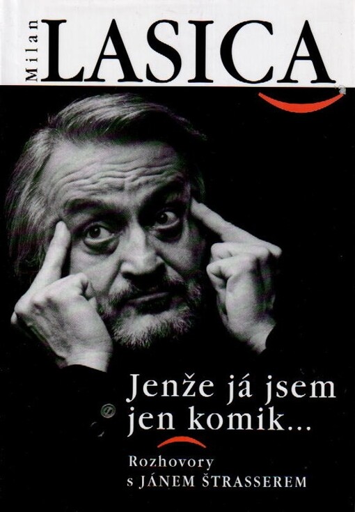 Jenže já jsem jen komik-- : rozhovory s Jánem Štrasserem