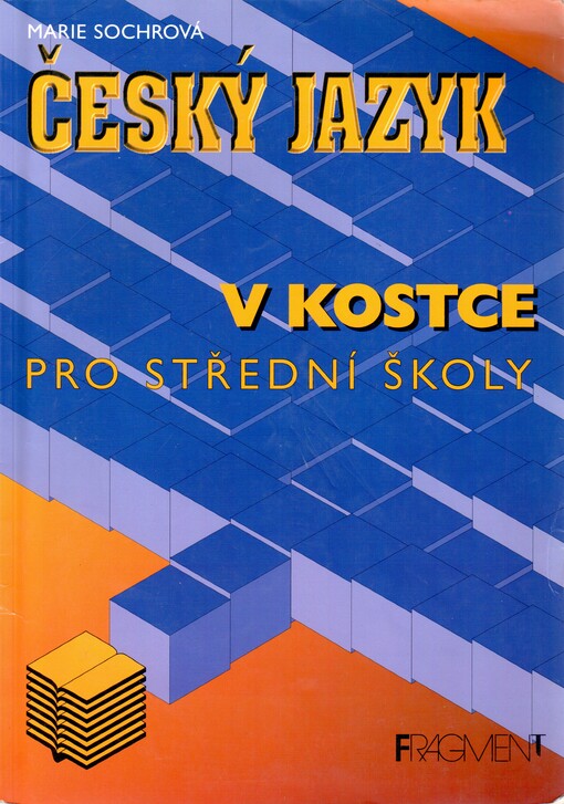 Český jazyk v kostce: [pro střední školy], 2. vydání