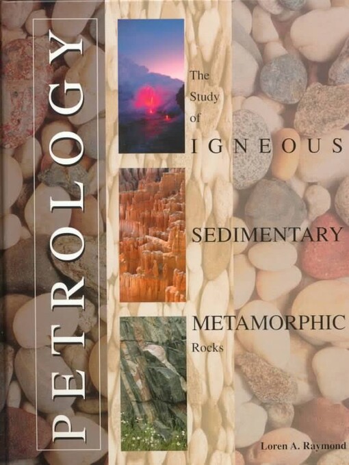 Petrology: The Study of Igneous, Sedimentary and Metamorphic Rocks