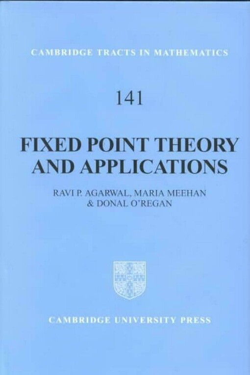 Fixed Point Theory and Applications (Cambridge Tracts in Mathematics)