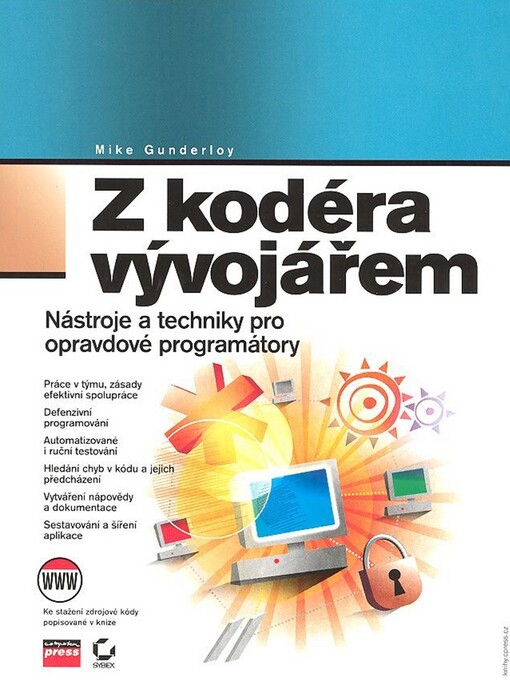 Z kodéra vývojářem : nástroje a techniky pro opravdové programátory