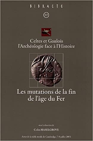 Celtes et Gaulois L’Archéologie face à l’Histoire