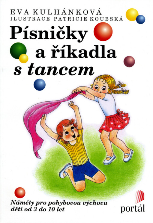 Písničky a říkadla s tancem : náměty pro pohybovou výchovu dětí od 3 do 10 let
