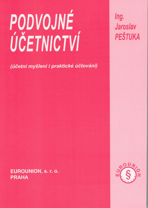 Podvojné účetnictví: (účetní myšlení i praktické účtování)