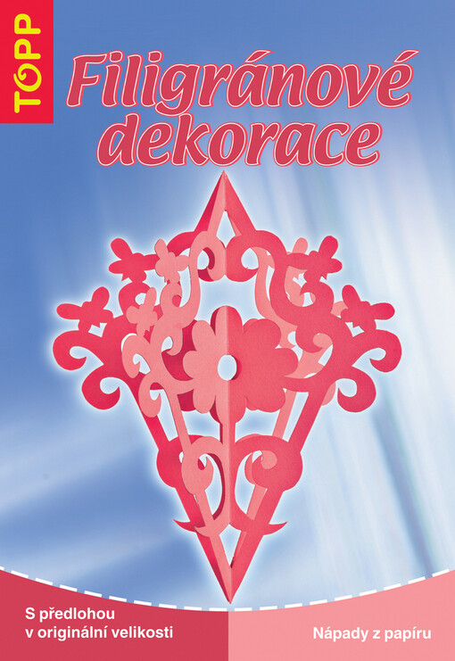 Filigránové dekorace : nápady z papíru