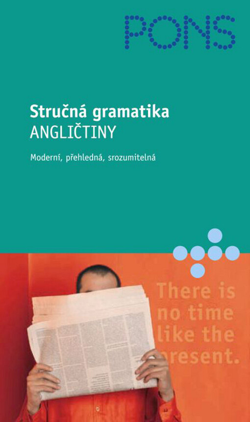 Stručná gramatika angličtiny : moderní, přehledná, srozumitelná