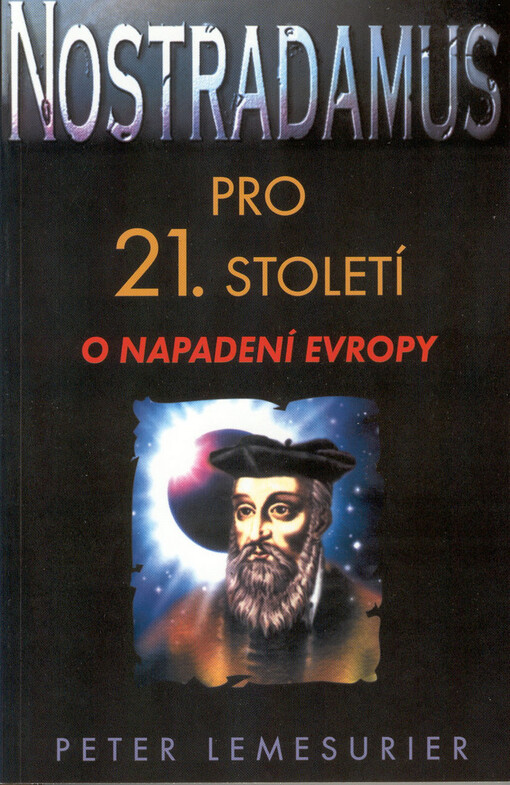 Nostradamus pro 21. století : o napadení Evropy