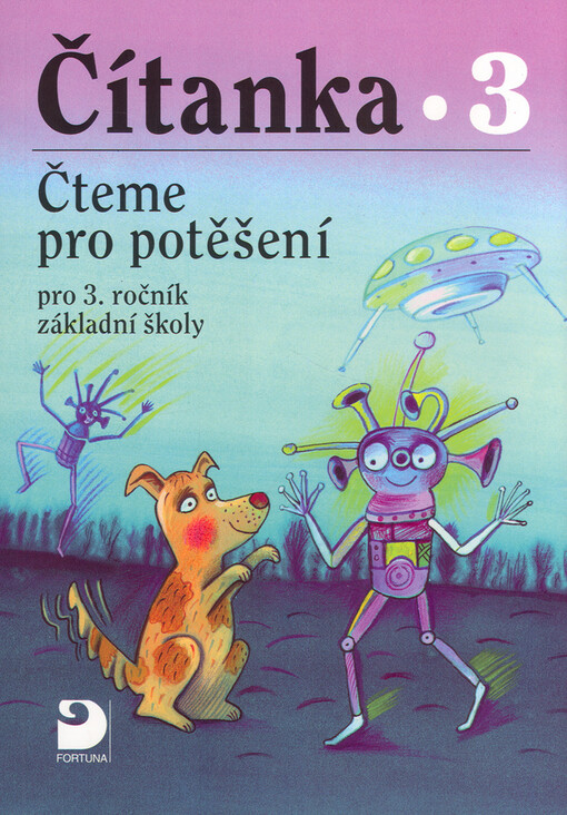 Čítanka pro 3. ročník základní školy: čtení pro potěšení
