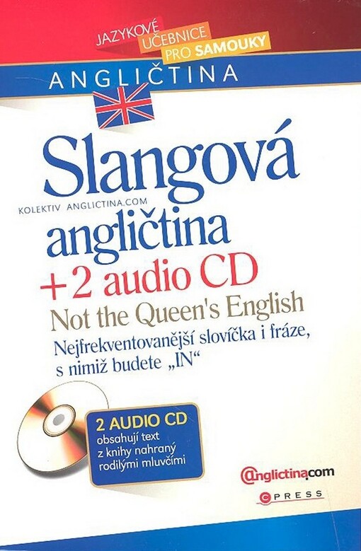 Slangová angličtina. Not the Queen's English. Book with CDs