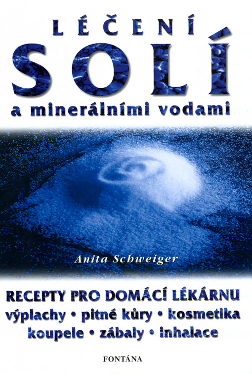 Léčení solí a minerálními vodami : recepty pro domácí lékárničku