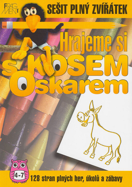 Hrajeme si s kosem Oskarem sešit plný zvířátek : 128 stran plných her, ůkolů a zábavy