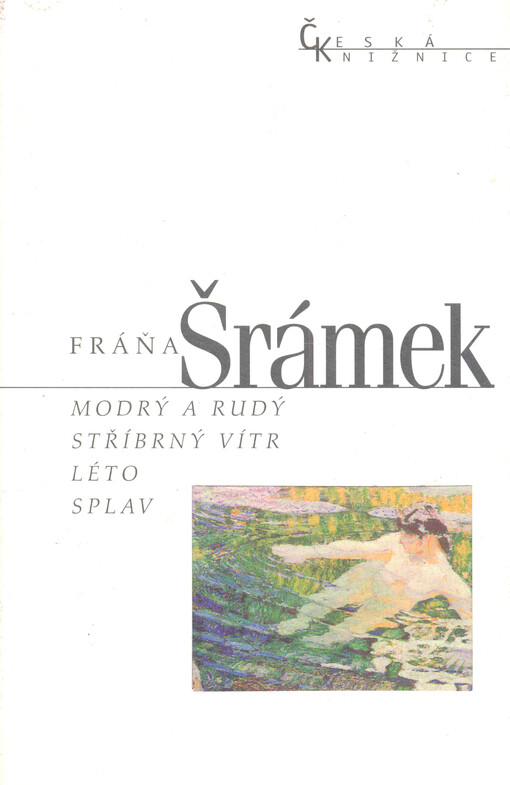 Modrý a rudý ; Stříbrný vítr ; Léto ; Splav