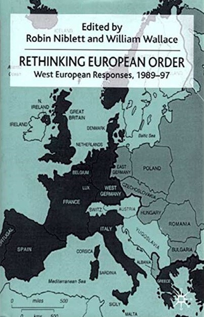Rethinking European Order: West European Responses, 1989-97