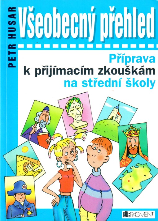 Všeobecný přehled: příprava k přijímacím zkouškám na střední školy