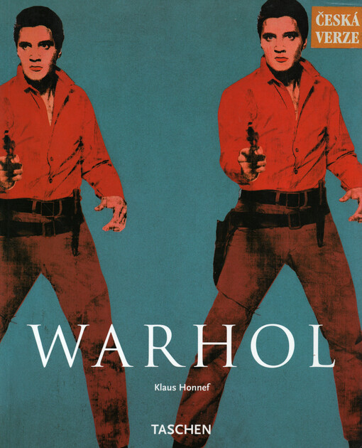 Andy Warhol 1928-1987 : umění jako byznys
