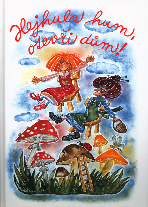 Hejhula hum, otevři dům!: pohádky pro Terezku