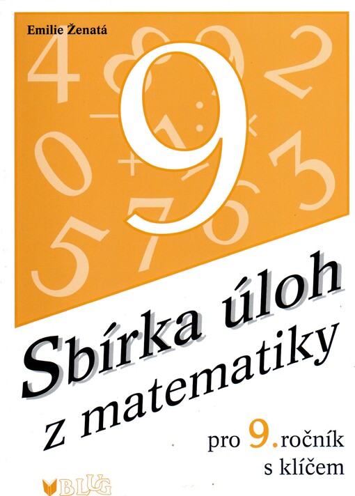 Sbírka úloh z matematiky pro 9. ročník : [s klíčem