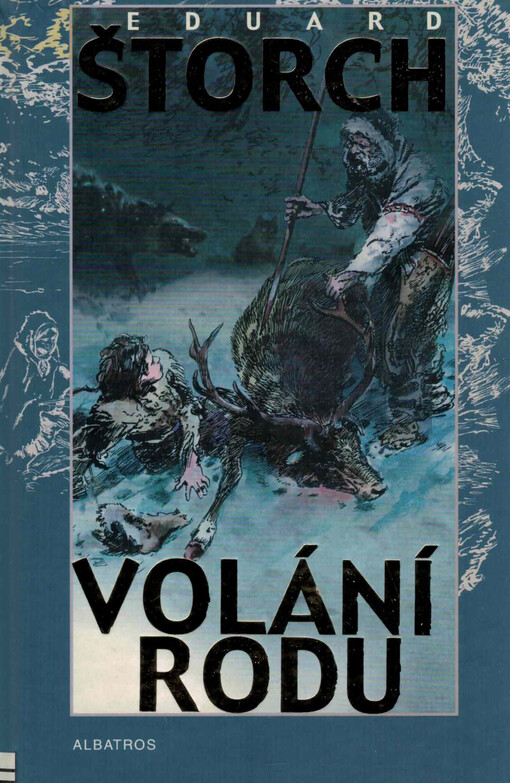 Volání rodu: příběh z doby bronzové, 4. vyd. v Albatrosu