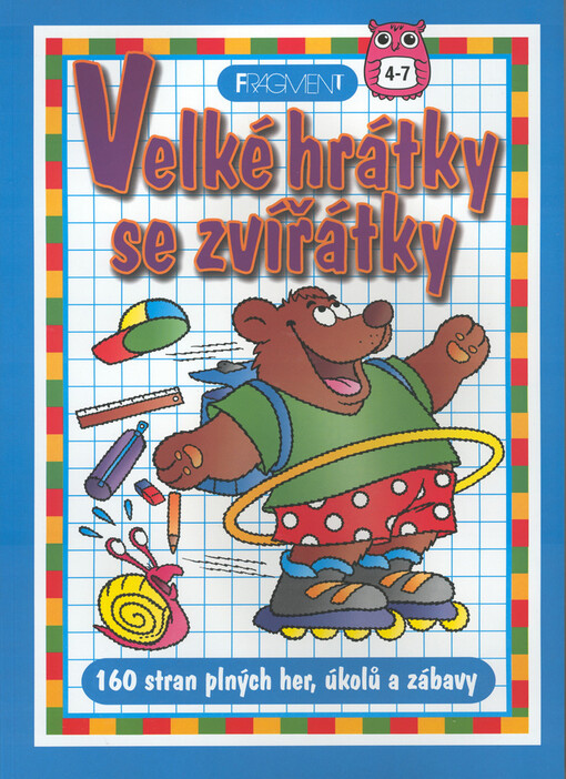 Velké hrátky se zvířátky : 160 stran plných her, úkolů a zábavy