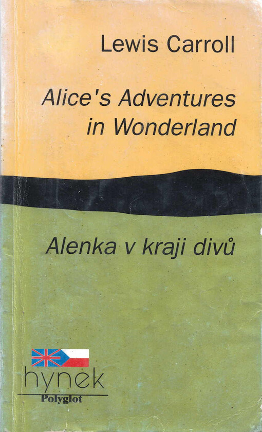 Alice's adventures in Wonderland = Alenka v kraji divů