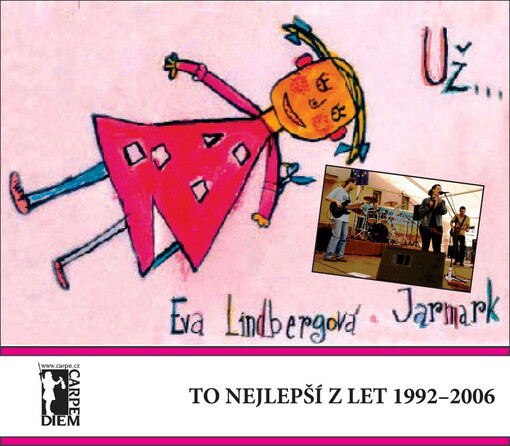 Eva Lindbergová & Jarmark : už-- : to nejlepší z let 1992-2006