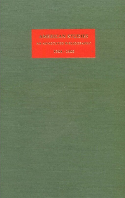American Studies: An Annotated Bibliography 1984-1988