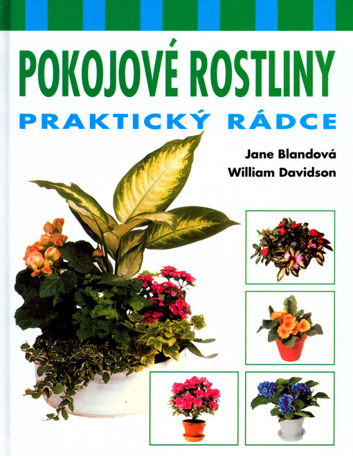Pokojové rostliny: [praktický rádce]