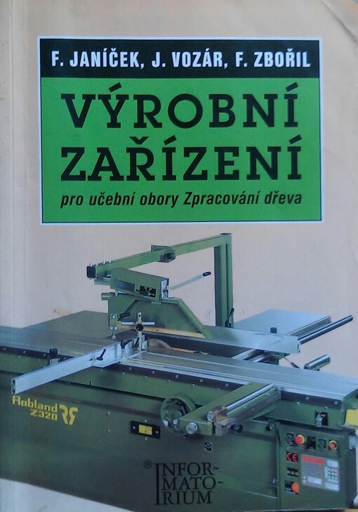 Výrobní zařízení pro učební obory Zpracování dřeva