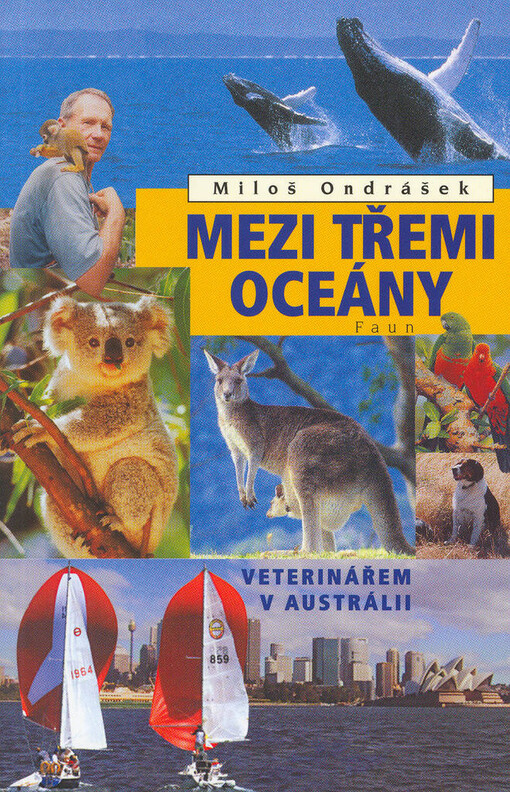 Mezi třemi oceány: [veterinářem v Austrálii]