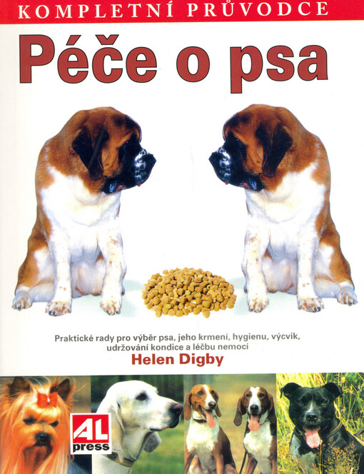 Péče o psa : [kompletní průvodce]