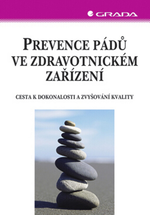 Prevence pádů ve zdravotnickém zařízení: cesta k dokonalosti a zvyšování kvality