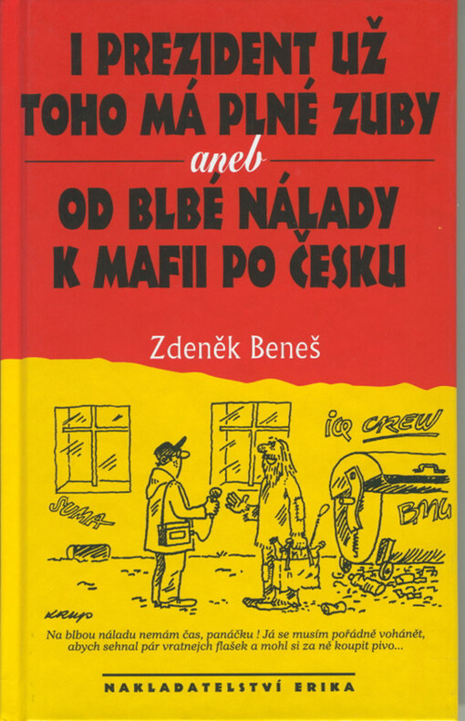 I prezident už toho má plné zuby, aneb, Od blbé nálady k mafii po česku