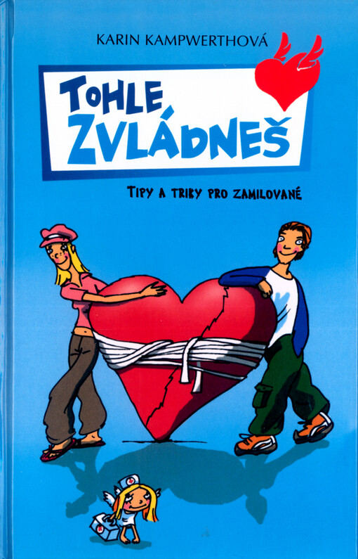 Tohle zvládneš: [tipy a triky pro zamilované]
