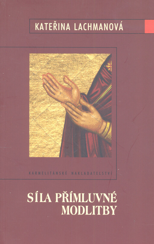Síla přímluvné modlitby