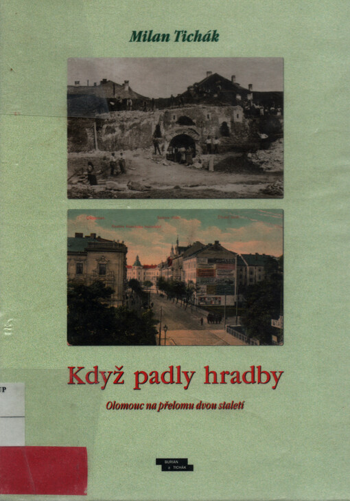 Když padly hradby : Olomouc na přelomu dvou staletí