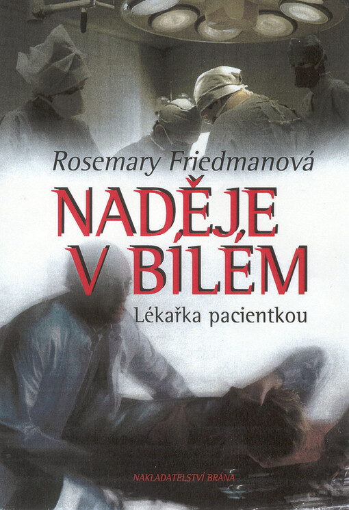 Naděje v bílém: lékařka pacientkou