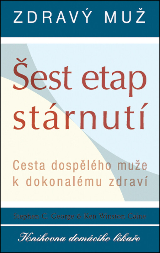 Šest etap stárnutí: zdravý muž