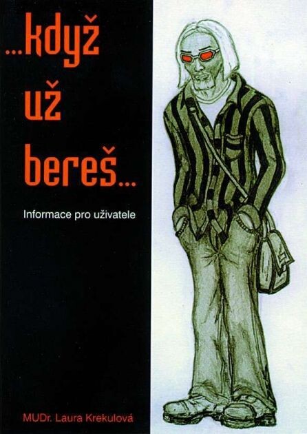 --když už bereš-- : informace pro uživatele