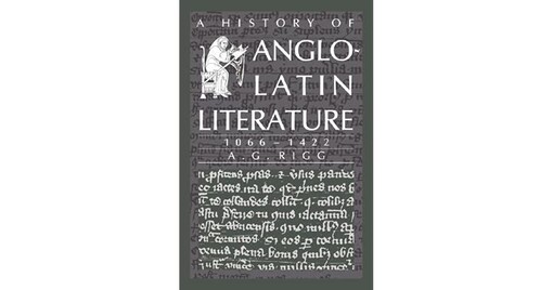 A History of Anglo-Latin Literature, 1066-1422