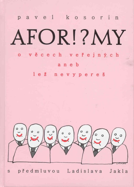 Afor!?my o věcech veřejných, aneb, Lež nevypereš